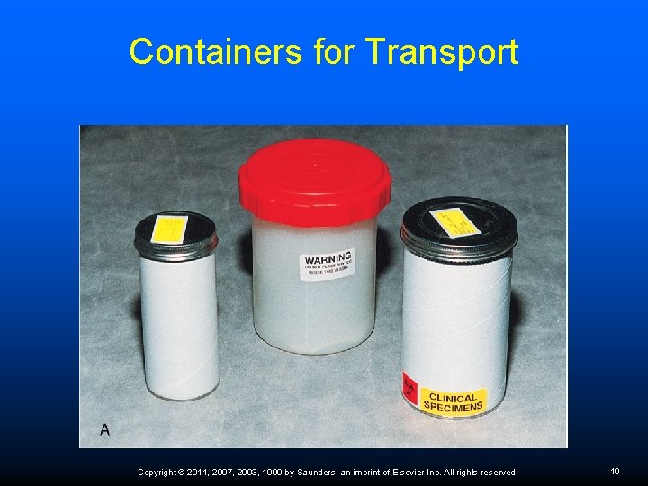 Containers for Transport Copyright © 2011, 2007, 2003, 1999 by Saunders, an imprint of