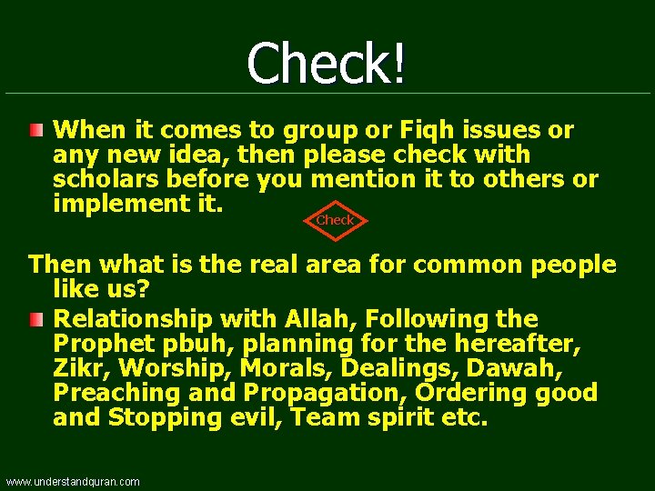 Check! When it comes to group or Fiqh issues or any new idea, then