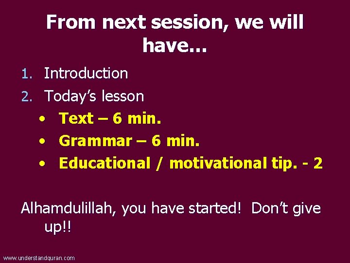 From next session, we will have… 1. Introduction 2. Today’s lesson • • •