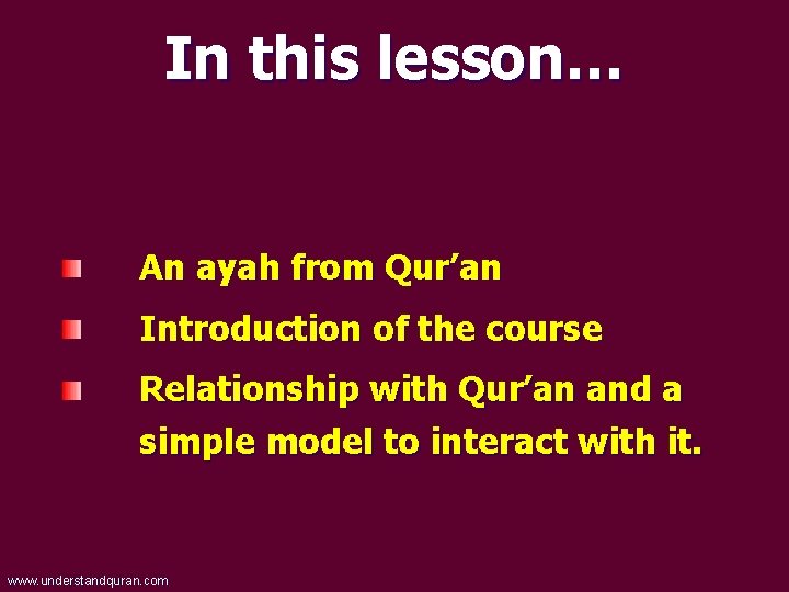 In this lesson… An ayah from Qur’an Introduction of the course Relationship with Qur’an