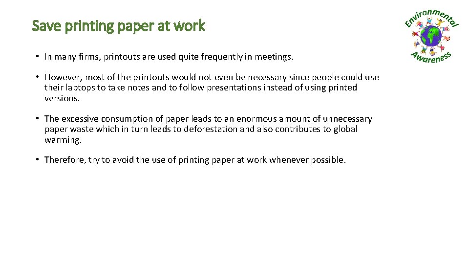 Save printing paper at work • In many firms, printouts are used quite frequently