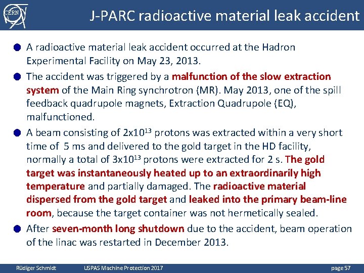 CERN J-PARC radioactive material leak accident A radioactive material leak accident occurred at the