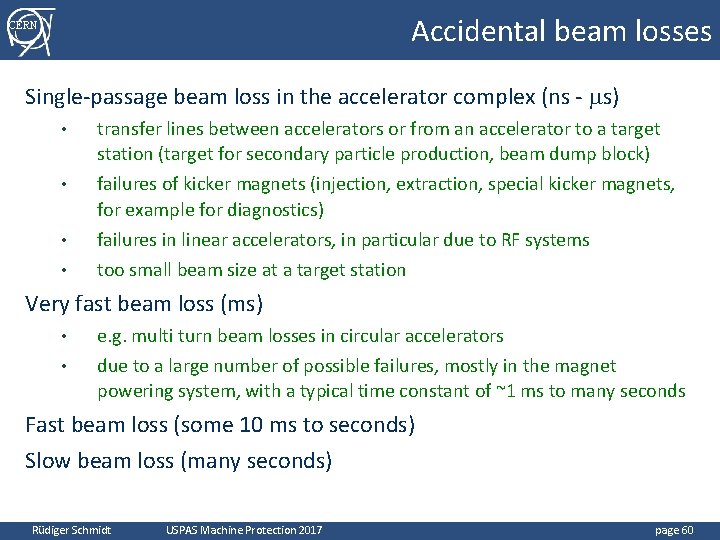 Accidental beam losses CERN Single-passage beam loss in the accelerator complex (ns - s)