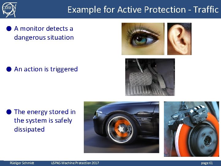 CERN Example for Active Protection - Traffic ● A monitor detects a dangerous situation