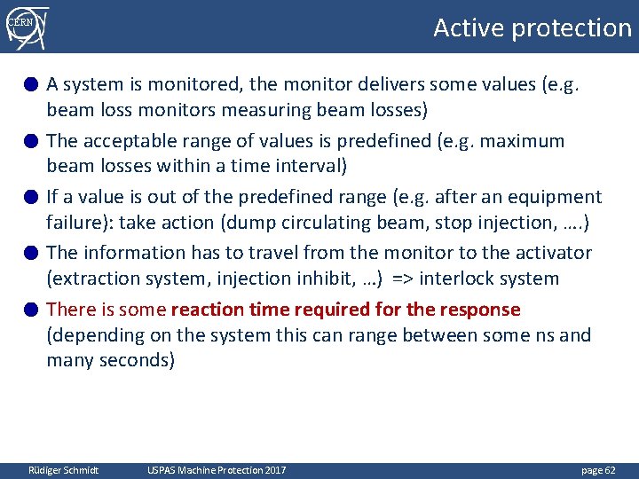 Active protection CERN ● ● ● A system is monitored, the monitor delivers some