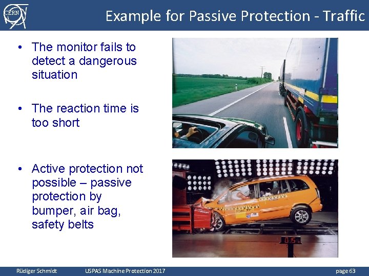 CERN Example for Passive Protection - Traffic • The monitor fails to detect a