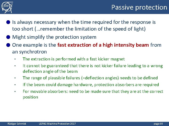 Passive protection CERN Is always necessary when the time required for the response is