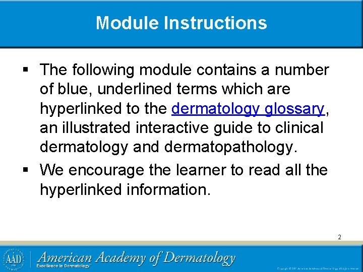 Module Instructions § The following module contains a number of blue, underlined terms which