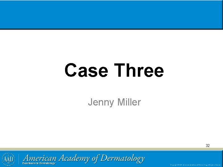 Case Three Jenny Miller 32 