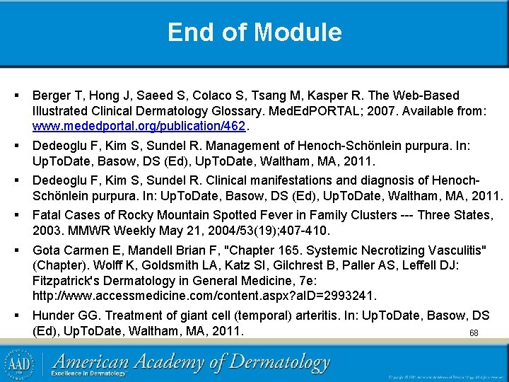 End of Module § Berger T, Hong J, Saeed S, Colaco S, Tsang M,