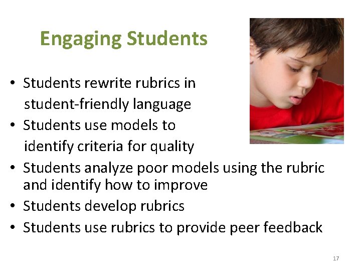 Engaging Students • Students rewrite rubrics in student-friendly language • Students use models to