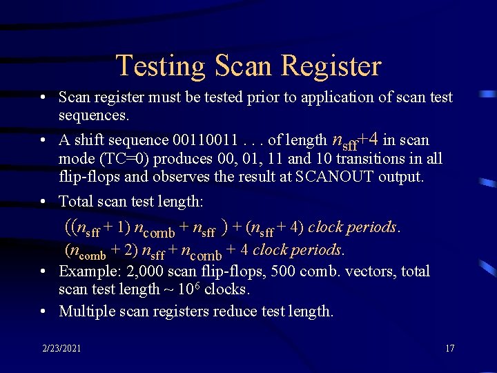 Testing Scan Register • Scan register must be tested prior to application of scan