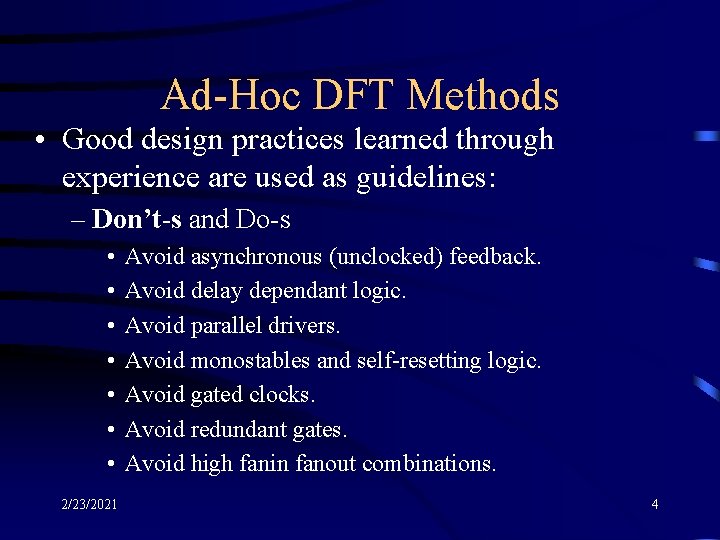 Ad-Hoc DFT Methods • Good design practices learned through experience are used as guidelines: