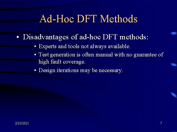 Ad-Hoc DFT Methods • Disadvantages of ad-hoc DFT methods: • Experts and tools not
