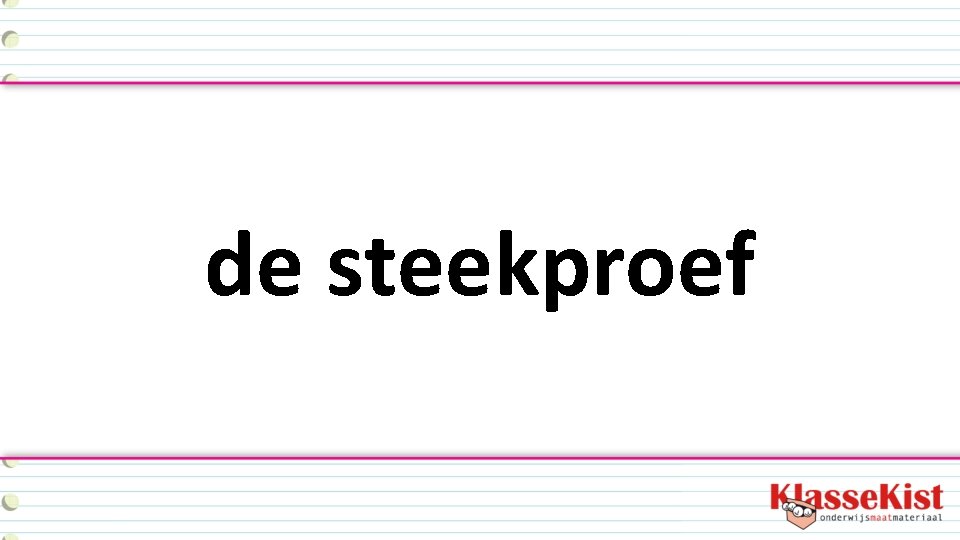 de steekproef 