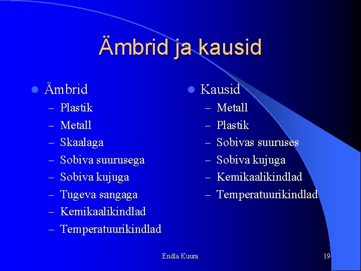 Ämbrid ja kausid l Ämbrid l Kausid – Plastik – Metall – Plastik – Ämbrid ja kausid l Ämbrid l Kausid – Plastik – Metall – Plastik –