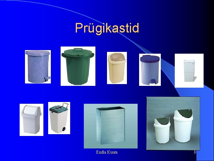 Prügikastid Endla Kuura 8 Prügikastid Endla Kuura 8