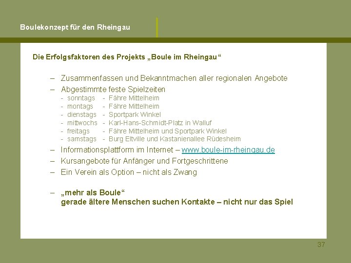 Boulekonzept für den Rheingau Die Erfolgsfaktoren des Projekts „Boule im Rheingau“ – Zusammenfassen und