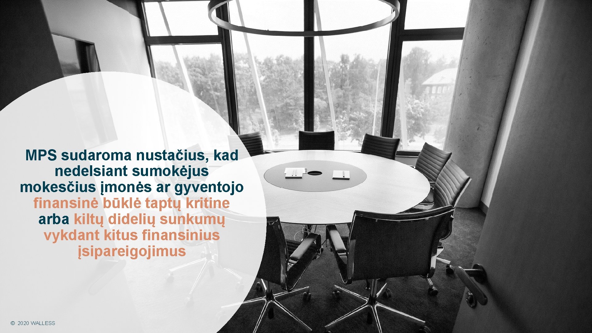 MPS sudaroma nustačius, kad nedelsiant sumokėjus mokesčius įmonės ar gyventojo finansinė būklė taptų kritine