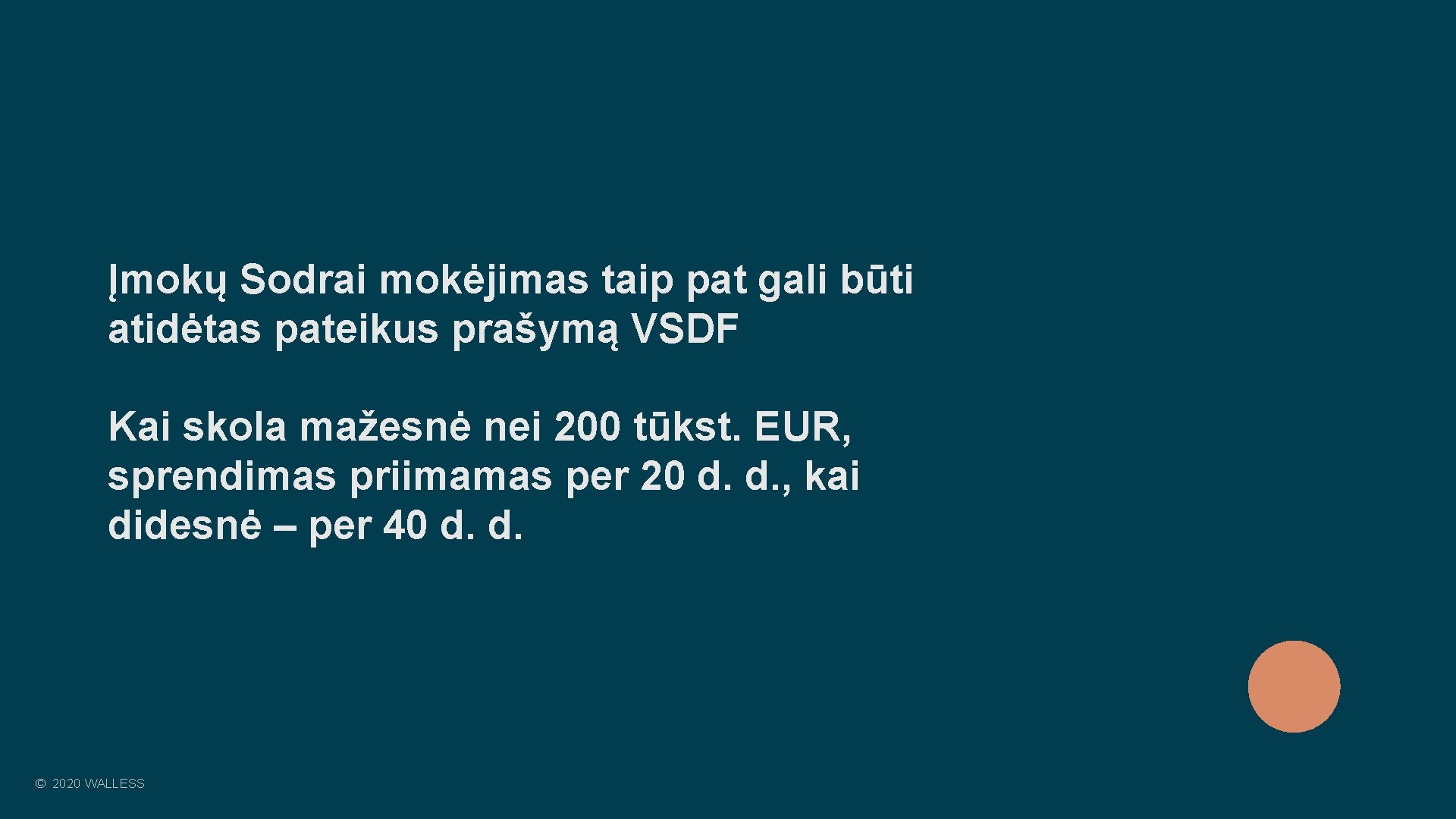 Įmokų Sodrai mokėjimas taip pat gali būti atidėtas pateikus prašymą VSDF Kai skola mažesnė