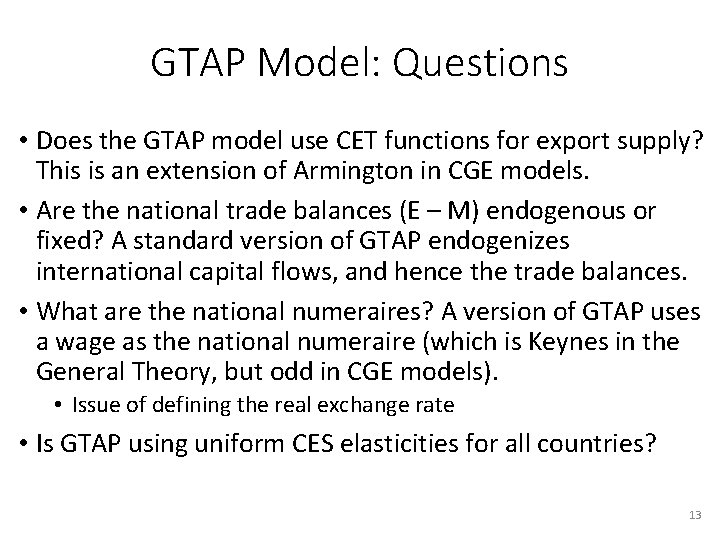 GTAP Model: Questions • Does the GTAP model use CET functions for export supply?