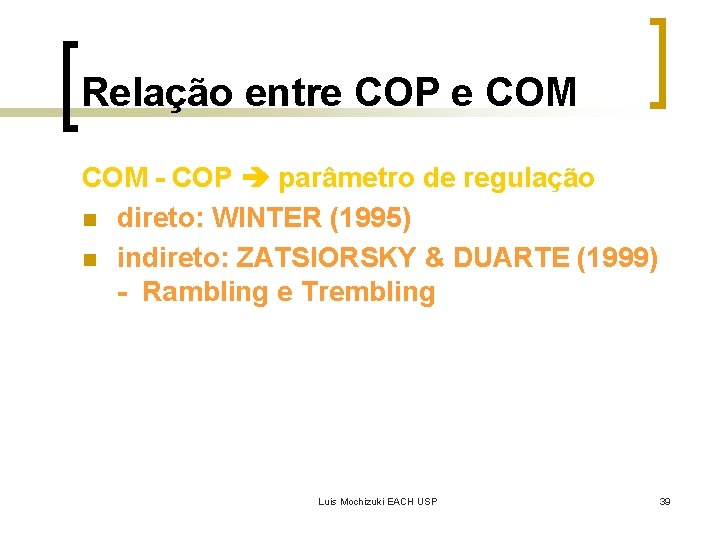 Relação entre COP e COM - COP parâmetro de regulação n direto: WINTER (1995)