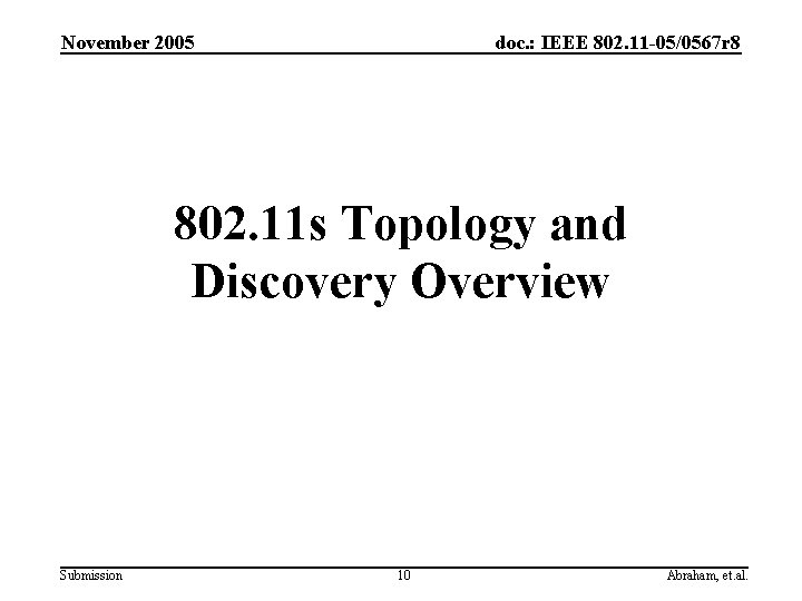 November 2005 doc. : IEEE 802. 11 -05/0567 r 8 802. 11 s Topology