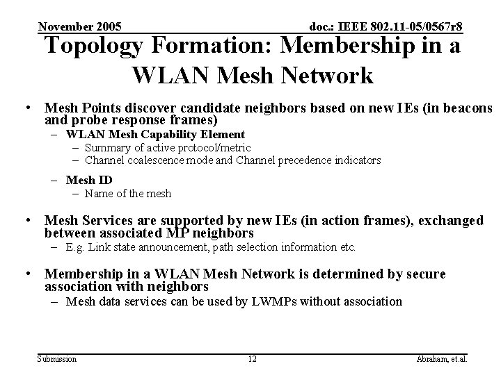 November 2005 doc. : IEEE 802. 11 -05/0567 r 8 Topology Formation: Membership in