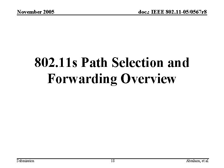 November 2005 doc. : IEEE 802. 11 -05/0567 r 8 802. 11 s Path