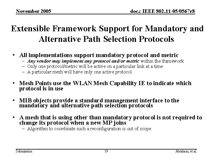 November 2005 doc. : IEEE 802. 11 -05/0567 r 8 Extensible Framework Support for