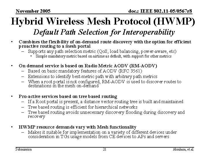 November 2005 doc. : IEEE 802. 11 -05/0567 r 8 Hybrid Wireless Mesh Protocol