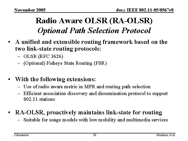 November 2005 doc. : IEEE 802. 11 -05/0567 r 8 Radio Aware OLSR (RA-OLSR)