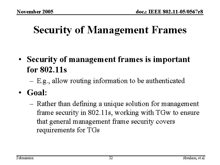 November 2005 doc. : IEEE 802. 11 -05/0567 r 8 Security of Management Frames