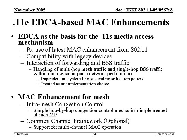 November 2005 doc. : IEEE 802. 11 -05/0567 r 8 . 11 e EDCA-based