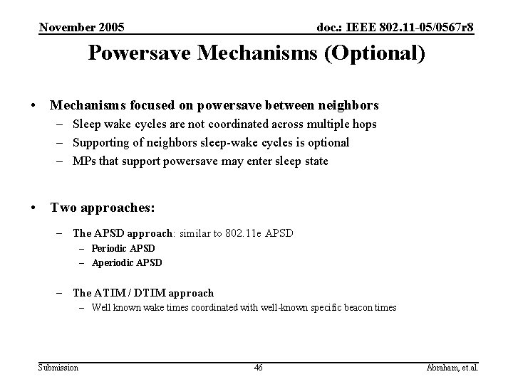 November 2005 doc. : IEEE 802. 11 -05/0567 r 8 Powersave Mechanisms (Optional) •