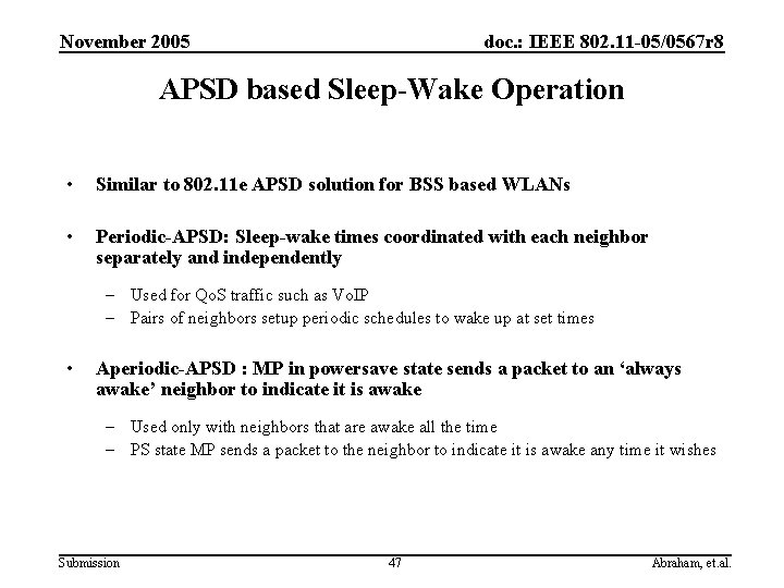 November 2005 doc. : IEEE 802. 11 -05/0567 r 8 APSD based Sleep-Wake Operation