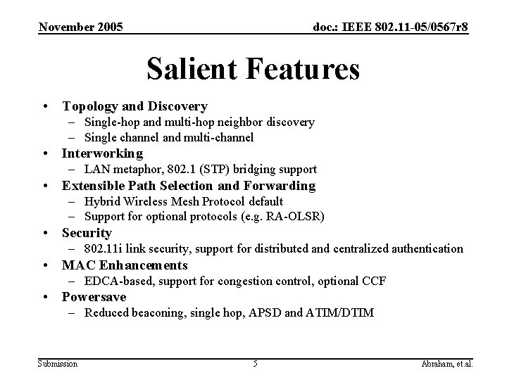 November 2005 doc. : IEEE 802. 11 -05/0567 r 8 Salient Features • Topology