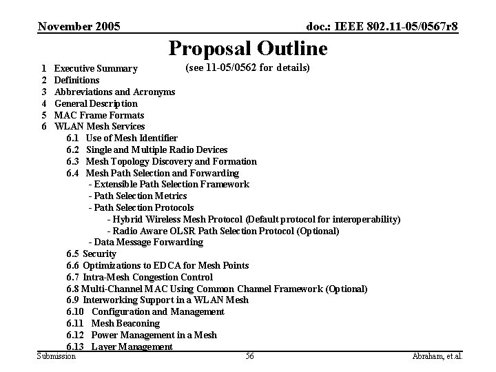 November 2005 doc. : IEEE 802. 11 -05/0567 r 8 Proposal Outline 1 2