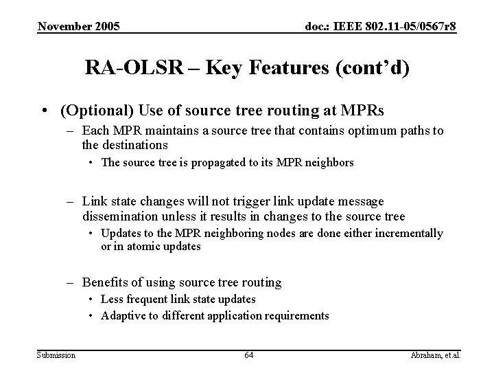 November 2005 doc. : IEEE 802. 11 -05/0567 r 8 RA-OLSR – Key Features