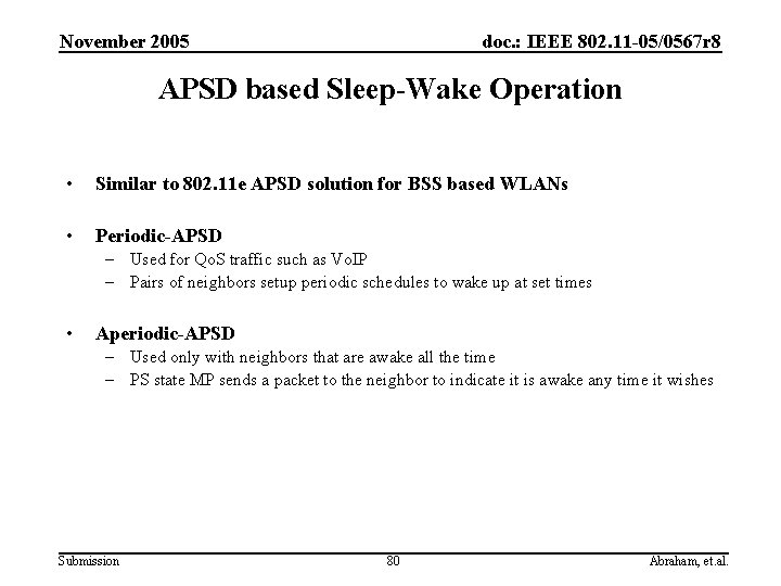 November 2005 doc. : IEEE 802. 11 -05/0567 r 8 APSD based Sleep-Wake Operation