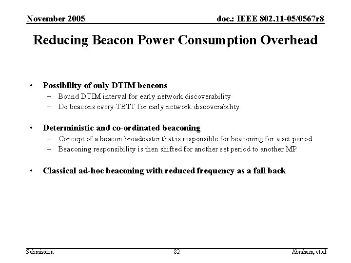 November 2005 doc. : IEEE 802. 11 -05/0567 r 8 Reducing Beacon Power Consumption