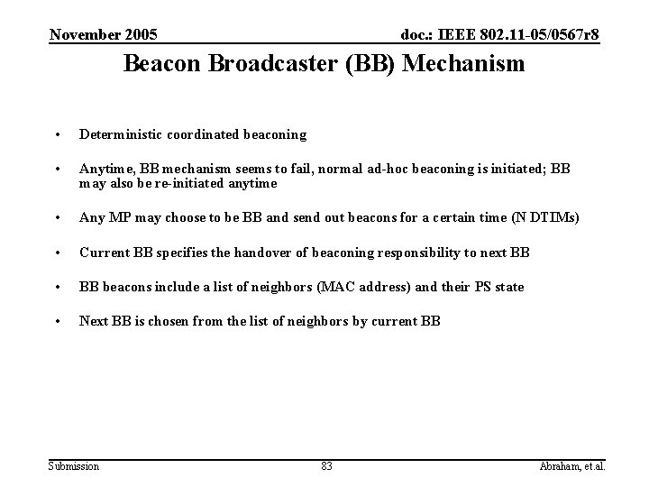 November 2005 doc. : IEEE 802. 11 -05/0567 r 8 Beacon Broadcaster (BB) Mechanism