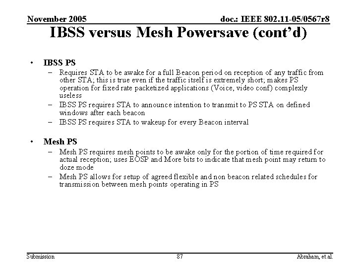 November 2005 doc. : IEEE 802. 11 -05/0567 r 8 IBSS versus Mesh Powersave