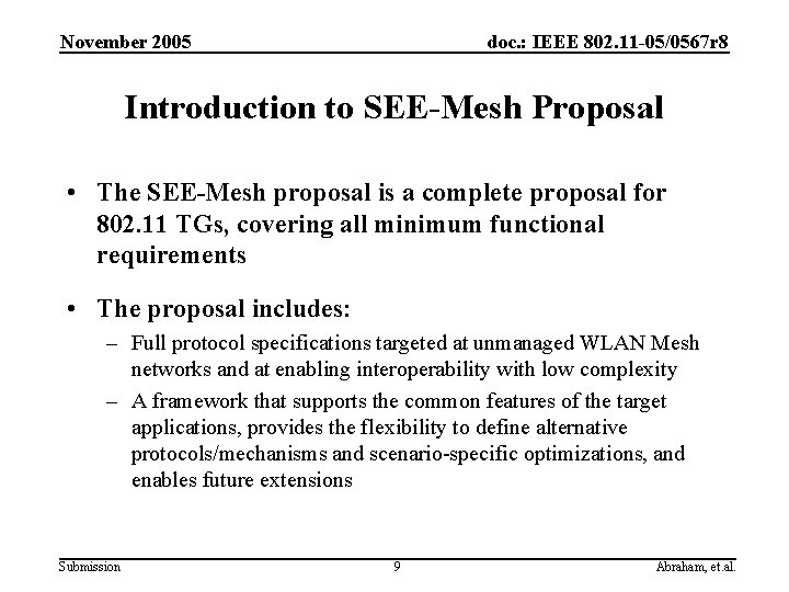 November 2005 doc. : IEEE 802. 11 -05/0567 r 8 Introduction to SEE-Mesh Proposal