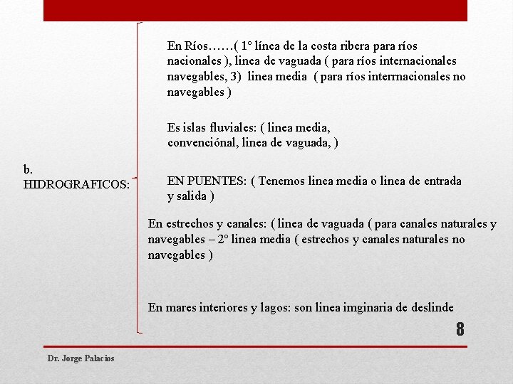 En Ríos……( 1º línea de la costa ribera para ríos nacionales ), linea de