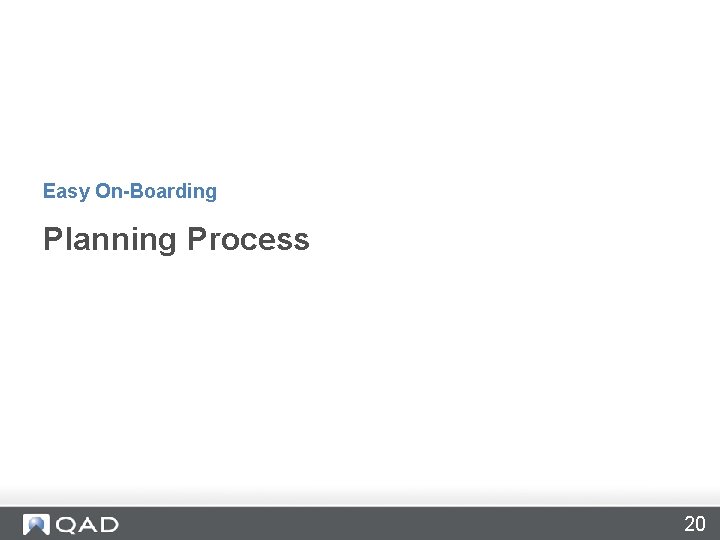 Easy On-Boarding Planning Process 20 