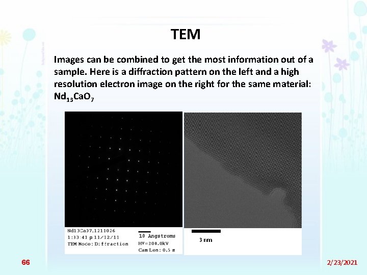 TEM Images can be combined to get the most information out of a sample.