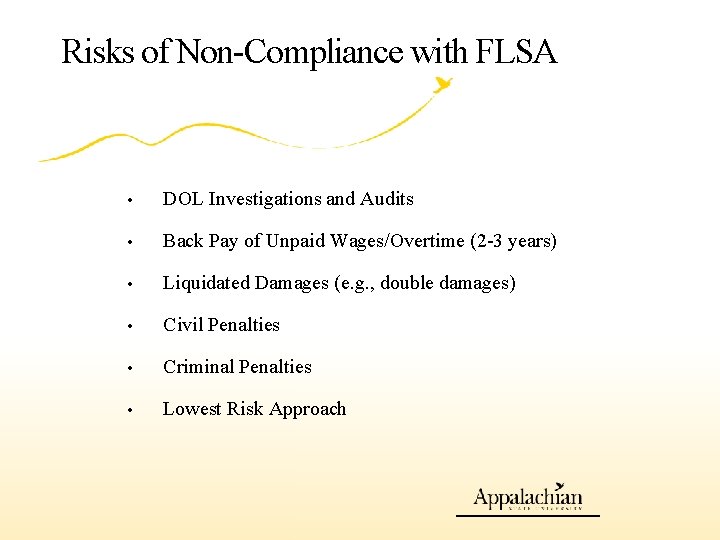 Risks of Non-Compliance with FLSA • DOL Investigations and Audits • Back Pay of