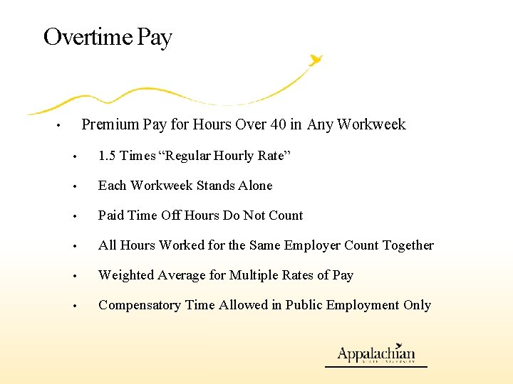 Overtime Pay Premium Pay for Hours Over 40 in Any Workweek • • 1.