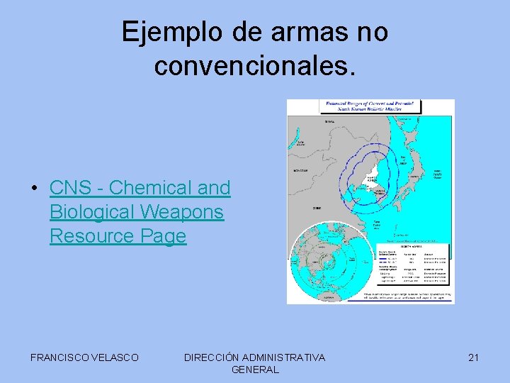 Ejemplo de armas no convencionales. • CNS - Chemical and Biological Weapons Resource Page